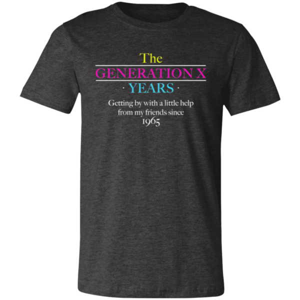 The Generation X Years Unisex Jersey Short-Sleeve T-Shirt - Image 2