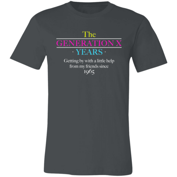 The Generation X Years Unisex Jersey Short-Sleeve T-Shirt - Image 4