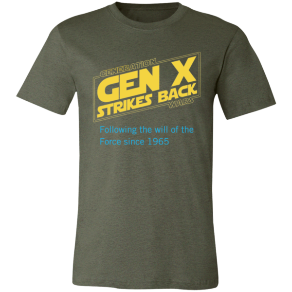 Generation Wars: Gen X Strike's Back Unisex Jersey Short-Sleeve T-Shirt